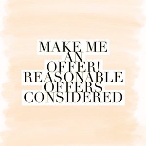 Make a reasonable offer!